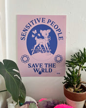 Load image into Gallery viewer, Sensitive People Save the World Print
