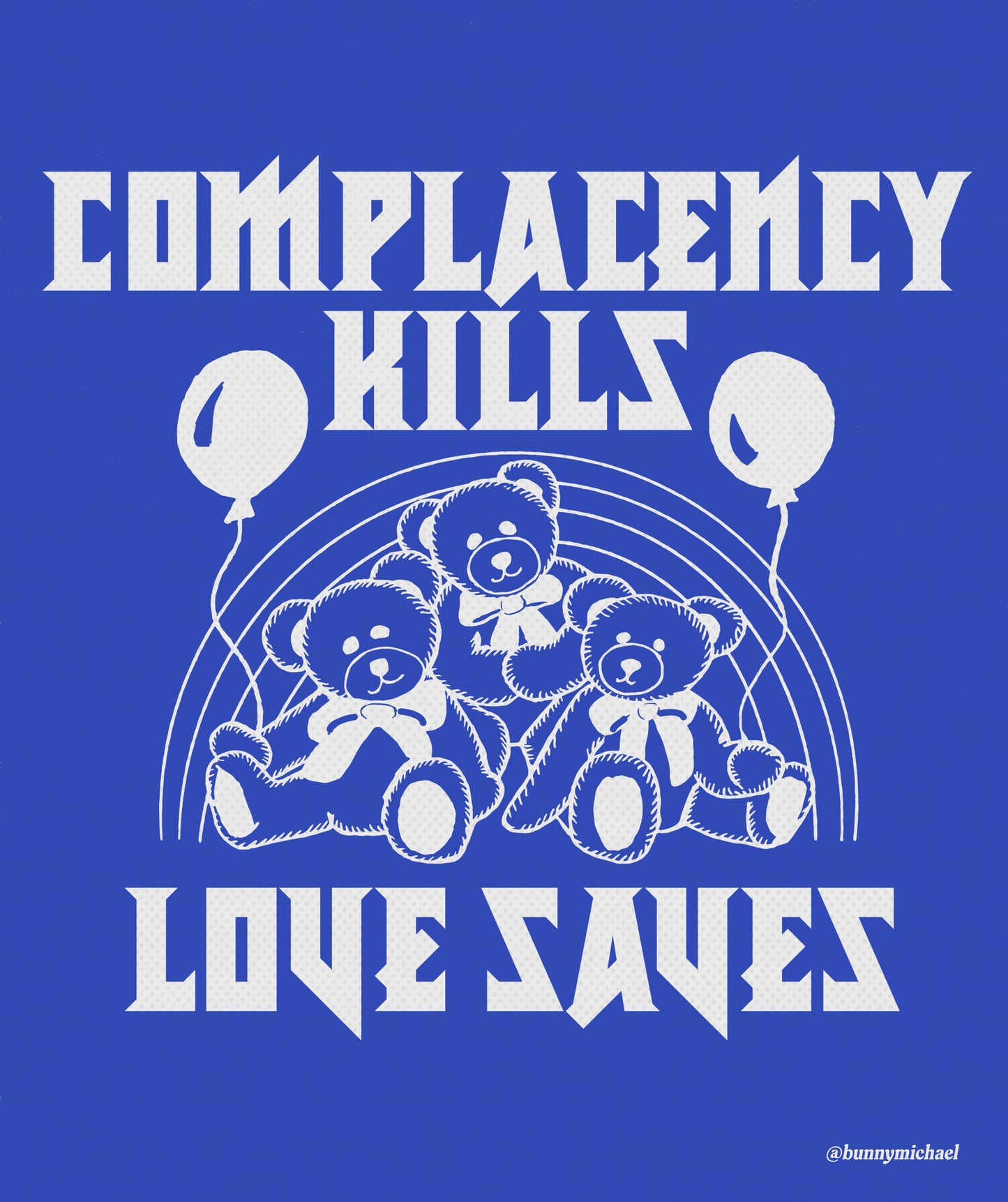 Complacency Kills/Love Saves T-Shirt (Blue)