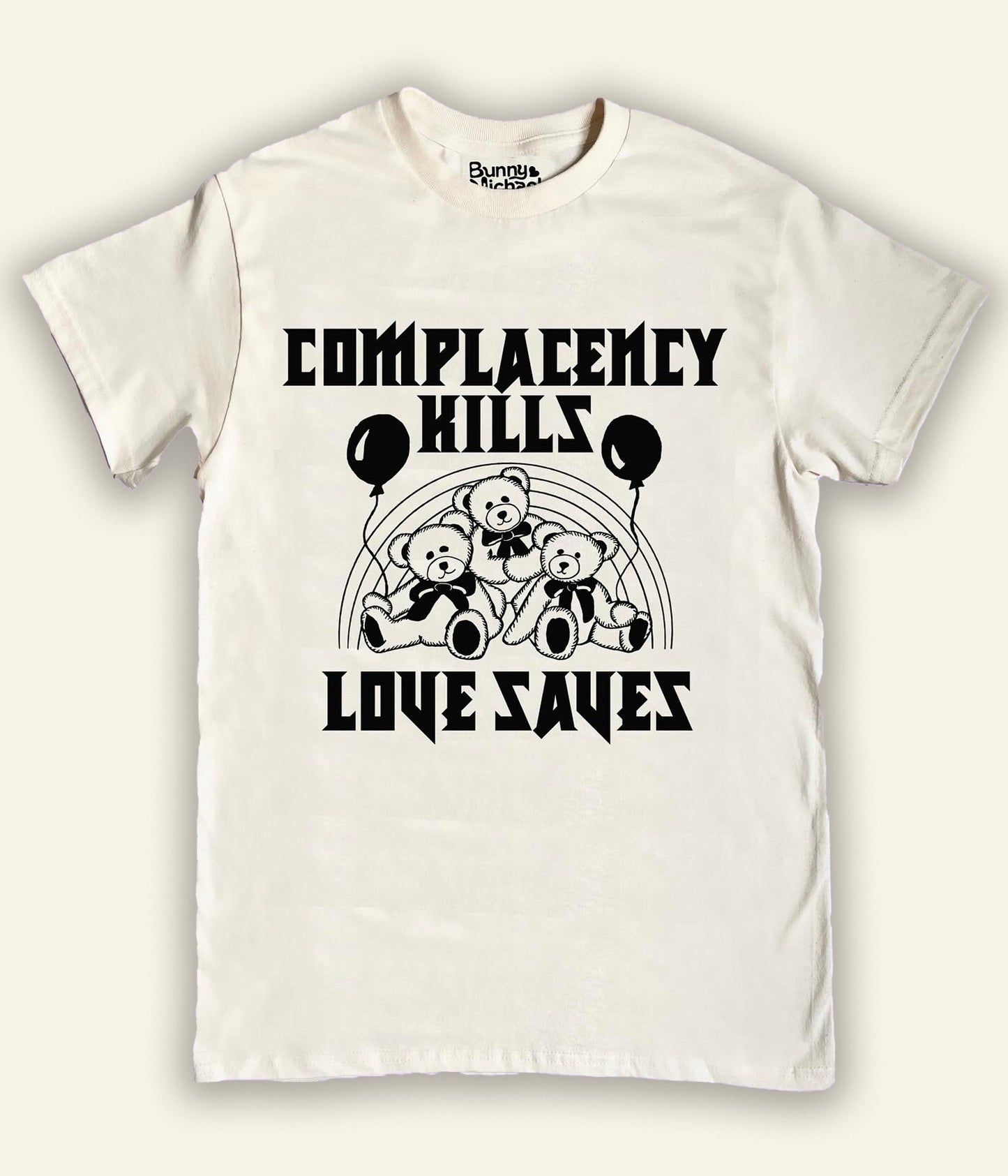 Complacency Kills/Love Saves T-Shirt (Cream)