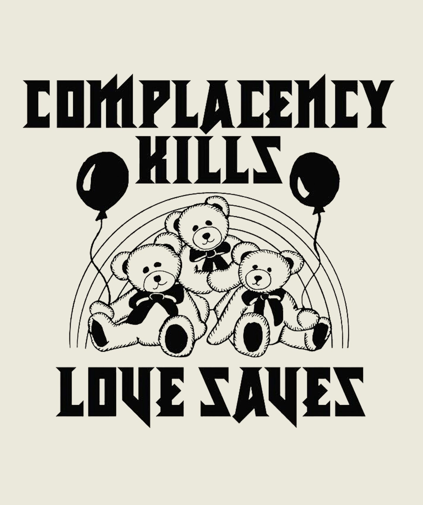 Complacency Kills/Love Saves T-Shirt (Cream)