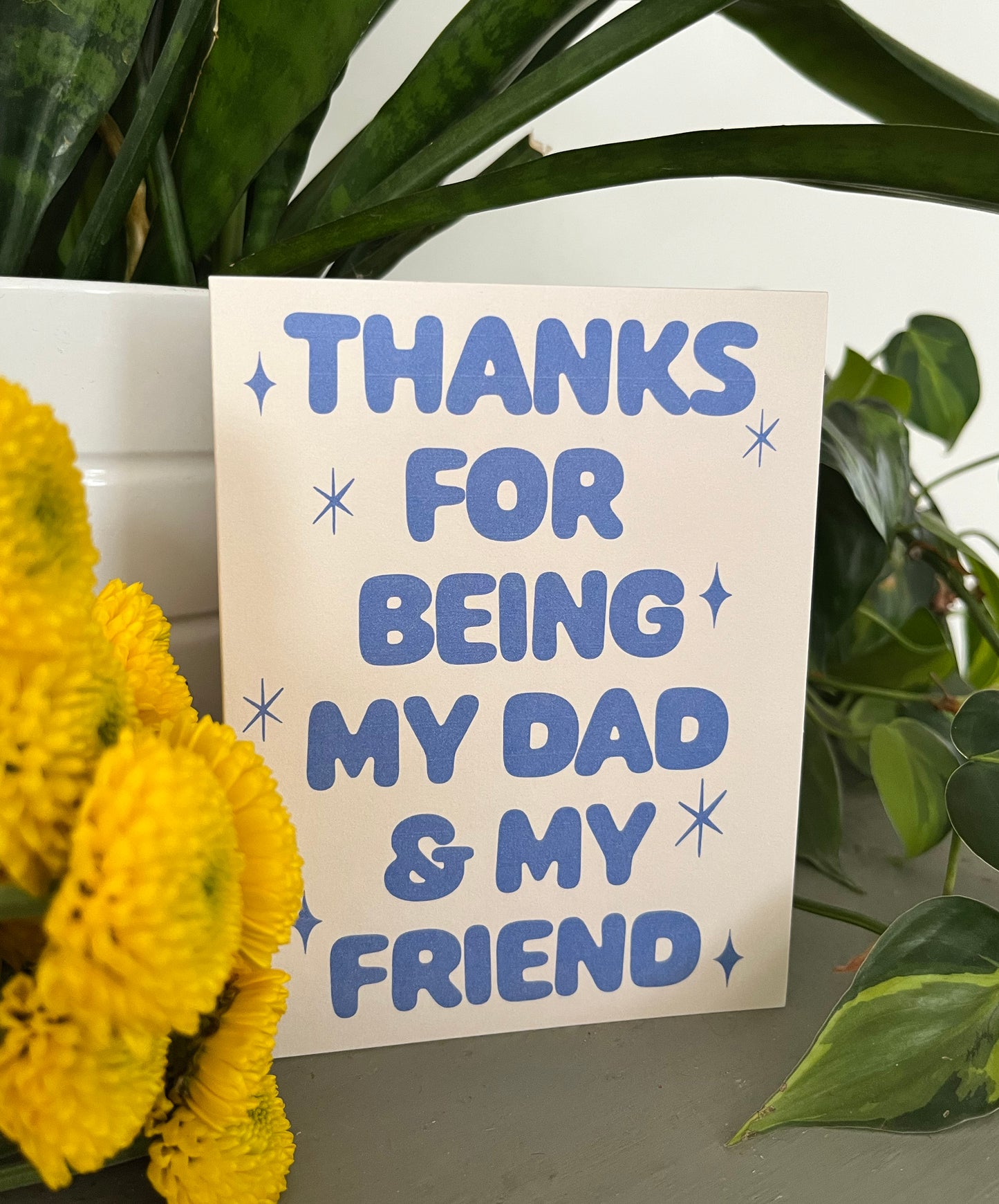 Thanks For Being My Dad Greeting Card