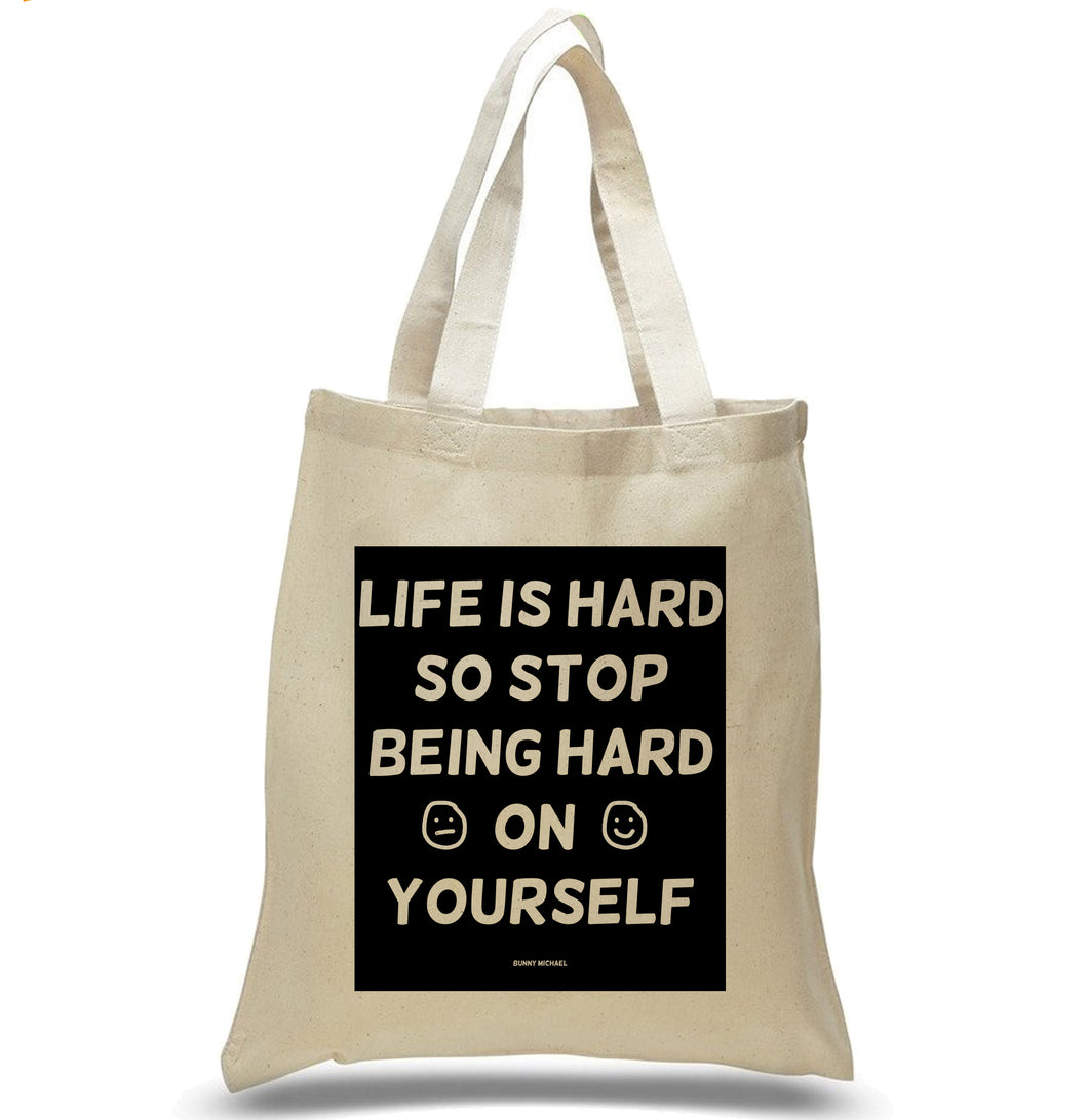 Stop Being Hard on Yourself tote bag