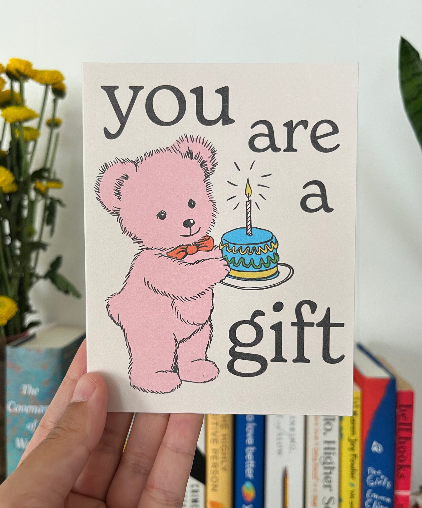 You Are A Gift Greeting Card