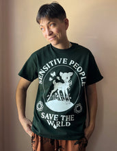 Load image into Gallery viewer, Sensitive People Save The World T-Shirt (Forest Green)
