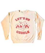 Load image into Gallery viewer, Let&#39;s Go Cuddle Sweatshirt
