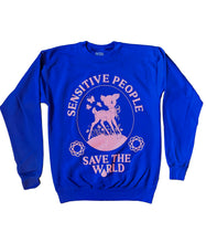 Load image into Gallery viewer, Sensitive People Save The World Sweatshirt
