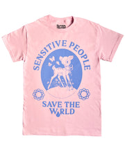 Load image into Gallery viewer, Sensitive People Save The World T Shirt (Pink)
