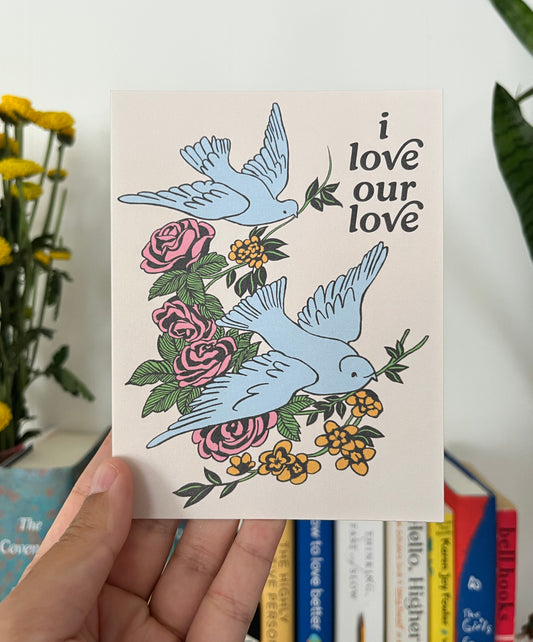 I Love Our Love Greeting Card
