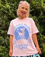 Load image into Gallery viewer, Sensitive People Save The World T Shirt (Pink)
